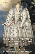 Download this eBook The Progresses, Pageants, and Entertainments of Queen Elizabeth I