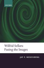 Télécharger le livre :  Wilfrid Sellars: Fusing the Images