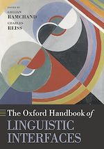 Télécharger le livre :  The Oxford Handbook of Linguistic Interfaces