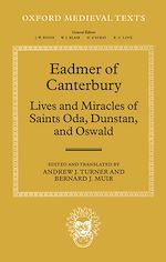 Télécharger le livre :  Eadmer of Canterbury: Lives and Miracles of Saints Oda, Dunstan, and Oswald