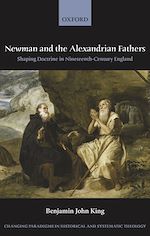 Télécharger le livre :  Newman and the Alexandrian Fathers