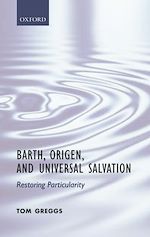 Télécharger le livre :  Barth, Origen, and Universal Salvation