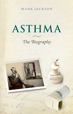 Télécharger le livre :  Asthma: The Biography