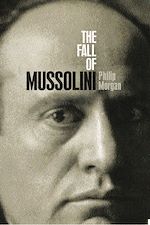 Télécharger le livre :  The Fall of Mussolini