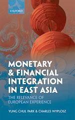 Télécharger le livre :  Monetary and Financial Integration in East Asia