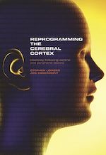 Télécharger le livre :  Reprogramming the Cerebral Cortex