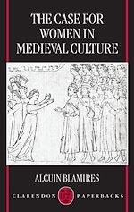 Télécharger le livre :  The Case for Women in Medieval Culture