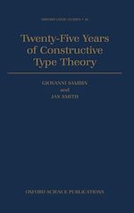 Télécharger le livre :  Twenty Five Years of Constructive Type Theory