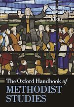 Télécharger le livre :  The Oxford Handbook of Methodist Studies