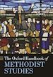 Télécharger le livre :  The Oxford Handbook of Methodist Studies