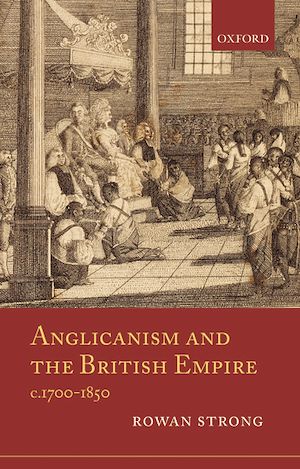 Téléchargez le livre :  Anglicanism and the British Empire, c.1700-1850