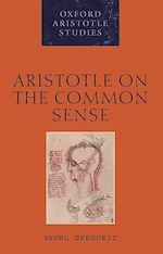 Télécharger le livre :  Aristotle on the Common Sense