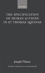 Télécharger le livre :  The Specification of Human Actions in St Thomas Aquinas
