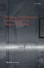 Télécharger le livre :  Writing, Performance, and Authority in Augustan Rome