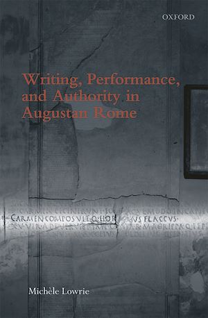Téléchargez le livre :  Writing, Performance, and Authority in Augustan Rome