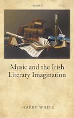 Télécharger le livre :  Music and the Irish Literary Imagination