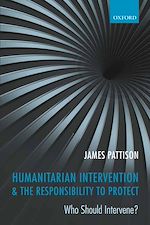 Télécharger le livre :  Humanitarian Intervention and the Responsibility To Protect