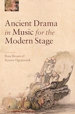 Télécharger le livre :  Ancient Drama in Music for the Modern Stage