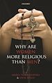 Télécharger le livre :  Why are Women more Religious than Men?