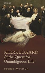 Télécharger le livre :  Kierkegaard and the Quest for Unambiguous Life