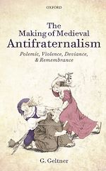 Télécharger le livre :  The Making of Medieval Antifraternalism