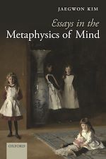 Télécharger le livre :  Essays in the Metaphysics of Mind