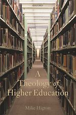 Télécharger le livre :  A Theology of Higher Education