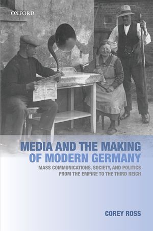 Téléchargez le livre :  Media and the Making of Modern Germany