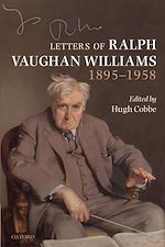 Télécharger le livre :  Letters of Ralph Vaughan Williams, 1895-1958