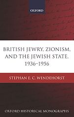 Télécharger le livre :  British Jewry, Zionism, and the Jewish State, 1936-1956