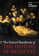 Télécharger le livre :  The Oxford Handbook of the History of Medicine