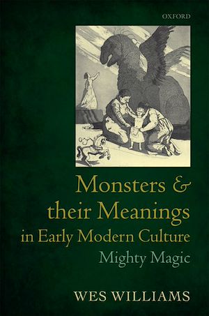 Téléchargez le livre :  Monsters and their Meanings in Early Modern Culture