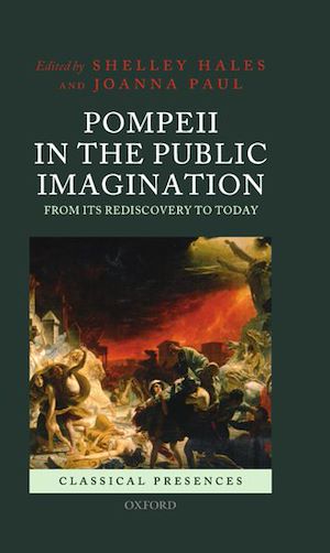Téléchargez le livre :  Pompeii in the Public Imagination from its Rediscovery to Today