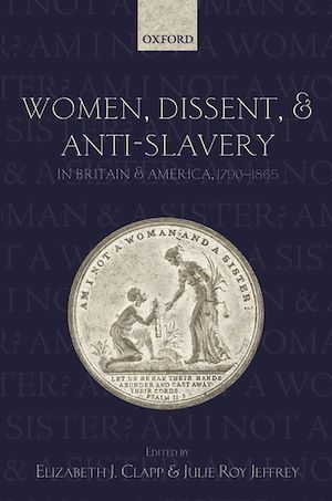 Téléchargez le livre :  Women, Dissent, and Anti-Slavery in Britain and America, 1790-1865