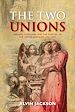 Télécharger le livre :  The Two Unions