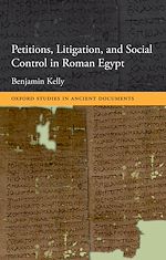 Télécharger le livre :  Petitions, Litigation, and Social Control in Roman Egypt