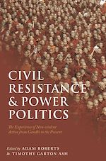Télécharger le livre :  Civil Resistance and Power Politics