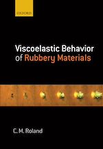 Télécharger le livre :  Viscoelastic Behavior of Rubbery Materials