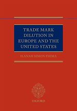 Télécharger le livre :  Trade Mark Dilution in Europe and the United States