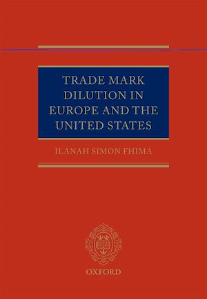 Téléchargez le livre :  Trade Mark Dilution in Europe and the United States