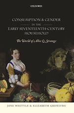 Télécharger le livre :  Consumption and Gender in the Early Seventeenth-Century Household