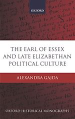 Télécharger le livre :  The Earl of Essex and Late Elizabethan Political Culture