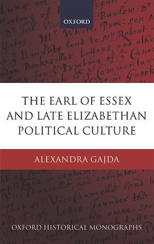 Téléchargez le livre :  The Earl of Essex and Late Elizabethan Political Culture