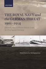 Télécharger le livre :  The Royal Navy and the German Threat 1901-1914