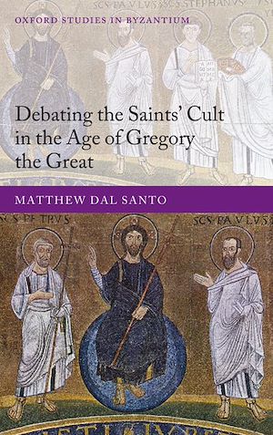 Téléchargez le livre :  Debating the Saints' Cults in the Age of Gregory the Great