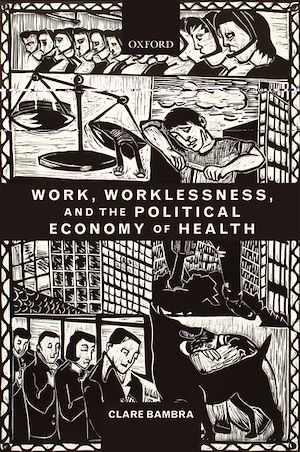 Téléchargez le livre :  Work, Worklessness, and the Political Economy of Health
