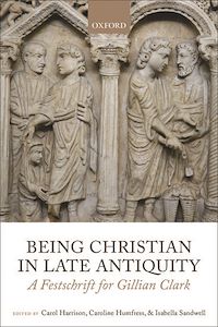 Téléchargez le livre :  Being Christian in Late Antiquity