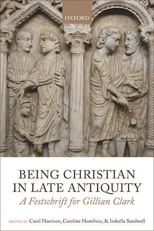 Téléchargez le livre :  Being Christian in Late Antiquity