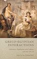 Télécharger le livre :  Greco-Egyptian Interactions