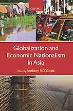 Télécharger le livre :  Globalization and Economic Nationalism in Asia